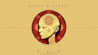 Bulat feat Dyshat-  Bilbilim (Original mix)