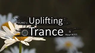 UPLIFTING TRANCE MIX 355 [July 2021] I KUNO´s Uplifting Trance Hour 🎵