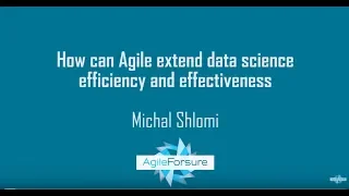 How can Agile extend data science efficiency and effectiveness?