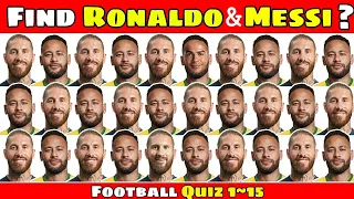 FootballQuiz 🔎 Find Ronaldo & Messi - IQ Test Quiz | Where is Messi ? Find Ronaldo ? Neymar ? ⚽