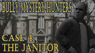 Bully Mystery hunters - Case 4 - The Janitor