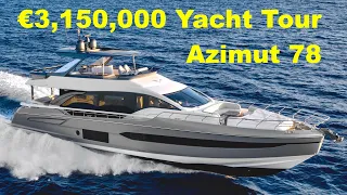 €3,150,000 Yacht Tour : Azimut 78