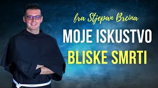 Moje iskustvo bliske smrti - fra Stjepan Brčina