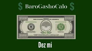 BaroGashoCalo - Dez mi  (Official audio) Gypsy rap