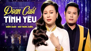 Đoạn Cuối Tình Yêu - Diễm Xuân & Bùi Trung Đẳng |Song Ca Lấy Bao Nước Mắt Người Nghe