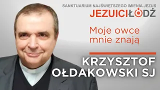 Moje owce mnie znają [J 10, 11-16] Krzysztof Ołdakowski SJ | Jezuici Łódź | 08.05.2024