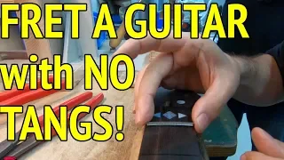 AVOID FRET SPROUT!  FRET A GUITAR without TANGS! Framus / Warwick Factory