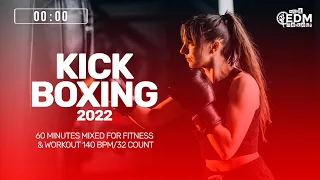 Kick Boxing 2022 (140 bpm/32 Count) 60 Minutes Mixed for Fitness & Workout