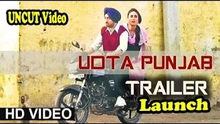 Udta Punjab (2016) Official Trailer Launch,Shahid Kapoor,Alia Bhatt - Kareena Kapoor,Diljit Dosanjh