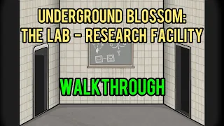 Underground Blossom - The Lab - Research Facility | How to find and complete