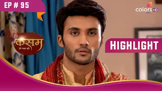 Katyani ने Pawan को रोका | Kasam | कसम | Highlight | Ep. 95