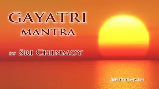 Gayatri mantra - Sri Chinmoy - a Védák legszentebb mantrája - Most hallowed mantra of the Vedas