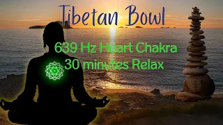 Solfeggio 639 Hz 30 mins Relax/Meditation, reconnecting, relationships,  creating harmony