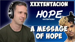 A message of Hope - Psychotherapist REACTS to XXXTentacion Hope