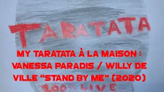 My Taratata À La Maison : Vanessa Paradis / Willy De Ville "Stand By Me" (2020)