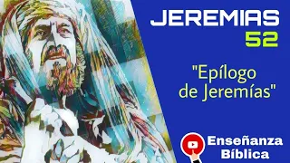 Jeremías 52: "Epílogo de Jeremías"