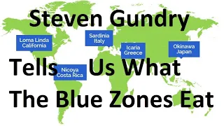 Steven Gundry Tells Us What The Blue Zones Eat