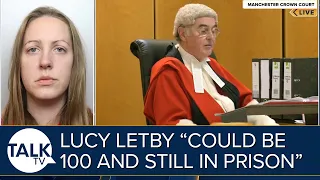 Lucy Letby: "Could Be 100 And STILL In Prison" - Serial Child Killer Receives Whole Life Order