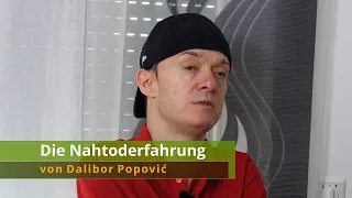 The Near Death Experience of Mr. Dalibor Popovic