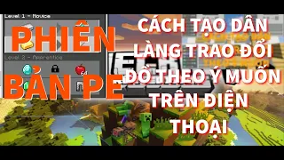 ERIN NGUYỄN |CÁCH TẠO DÂN LÀNG TRAO ĐỔI THEO Ý MUỐN TRONG MINECRAFT PE MỌI PHIÊN BẢN TRÊN ĐIỆN THOẠI