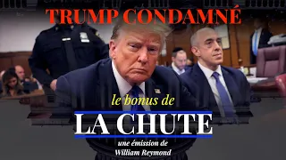 Trump condamné ! Et maintenant... ? | Le Bonus de La Chute (audio)