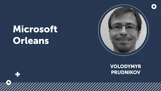 Using Microsoft Orleans in distributed systems with the sporadical load | .Net Webinar