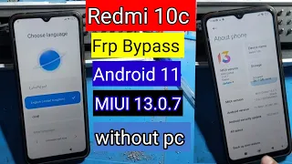 Redmi 10c Frp Bypass Android 11 MIUI 13.0.7 without pc 20233 | Redmi 10c Google Account unlock