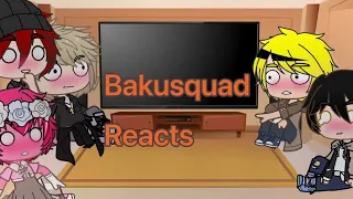 Bakusquad reacts to “Bang Bang” Dekusquad!