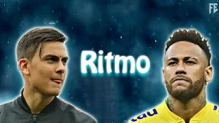 Neymar Jr & Paulo Dybala ● RITMO ▪ The Black Eyed Peas_ J Balvin - 2019/2020