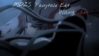 Fairytale Edit - WangXian (MDZS)