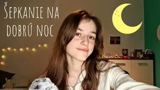 ASMR - Šepkanie na spánok | Sladké sny💕