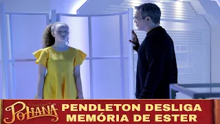 Pendleton apaga a memória de Ester - As Aventuras de Poliana - Cap 493 (3/04/20