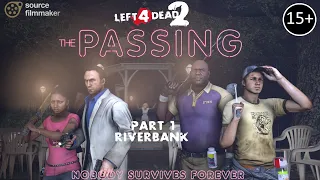 [SFM] L4D2 - THE PASSING #1 - Riverbank [REMASTERED]