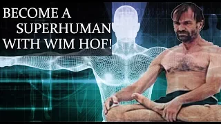 Become a SuperHuman - The Wim Hof Method