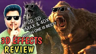 Godzilla X Kong 3D Effects Review | Godzilla X Kong 2D 3D Imax & 4DX Which One Is Best?