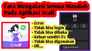 Cara Mengatasi Masalah Pada Aplikasi Vcall | Cara Mengatasi Vcall Error