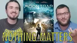 Nothing Matters: "Moontrap: Target Earth"