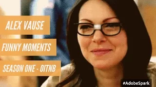 Alex Vause : Funny Moments : Season One : OITNB (More in description )!