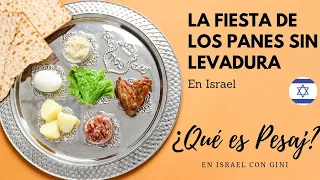 ¿QUÉ ES PESAJ? Fiesta de los Panes sin Levadura en Israel | Pesaj 5782 -2022 🇮🇱🐑🥬