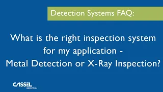 Detection Systems FAQ: Is Metal Detection or X-Ray Inspection Better for My Application?