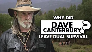 Why did Dave Canterbury leave Dual Survival?