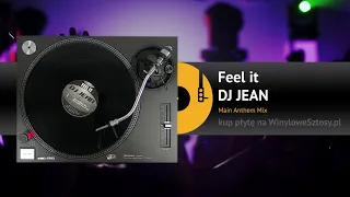 DJ JEAN - Feel it (Main Anthem Mix) +++kup płytę na www.winylowesztosy.pl+++