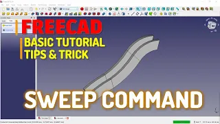 FreeCAD How To Use Sweep Command Tutorial For Beginner