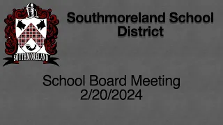 Southmoreland School Board Meeting 2/20/2024