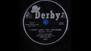 Trudy Richards - I Can't Love You Anymore (1953)