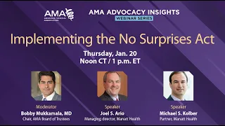 AMA Advocacy Insights webinar series: Implementing the No Surprises Act