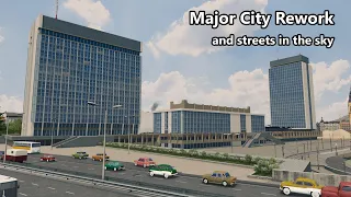 Streets in the Sky and Major City Rework  - Cities: Skylines - Altengrad 74