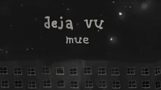 mue - Deja Vu [Official Lyric Video]