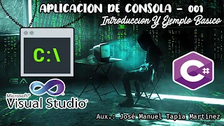 EJ.001 - APLICACION DE CONSOLA C# - VISUAL STUDIO 2022, Ejemplo Básico (SUMA DE 2 NUMEROS)