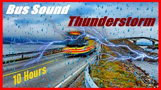 Bus Driving Sound Rain on Windshield and Distant Thunder, 10 Hours Ride Ambience for Sleep or Relax